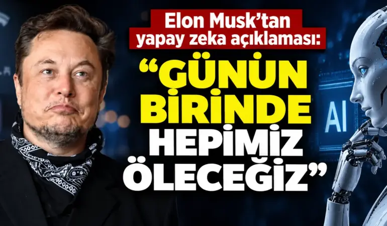 Yapay Zeka Tartışması Büyüyor! Elon Musk’tan Çarpıcı Güvenlik Çağrısı