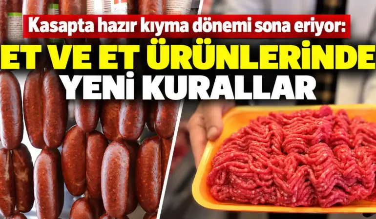 Kasaplarda Hazır Kıyma Dönemi Sona Eriyor! Yeni Kurallar Resmen Başladı