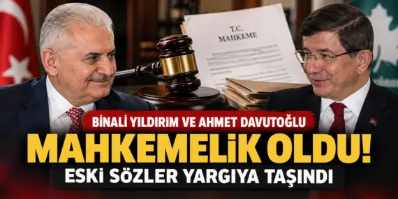 Binali Yıldırım ve Ahmet Davutoğlu Mahkemelik Oldu! Gerilim Yargıya Taşındı