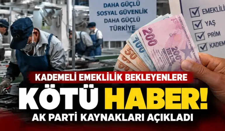 Kademeli Emeklilikte Yeni Gelişme! İktidar Cephesinden Dikkat Çeken Mesaj