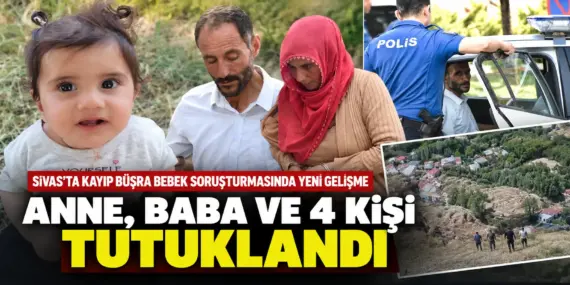 11 Aylık Büşra İçin Soruşturmada Yeni Perde: 6 Kişi Tutuklandı