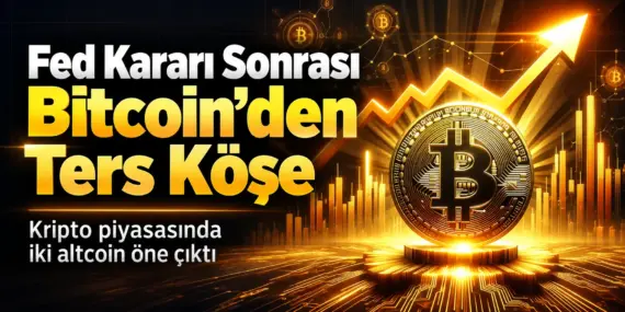 Fed Kararı Sonrası Bitcoin’de Sert Dalgalanma: İki Altcoin Öne Çıktı