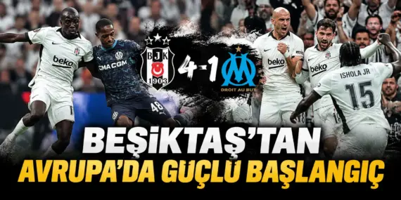 Beşiktaş’tan Avrupa’da Gövde Gösterisi! Marsilya’yı 4-1 Ezdi Geçti