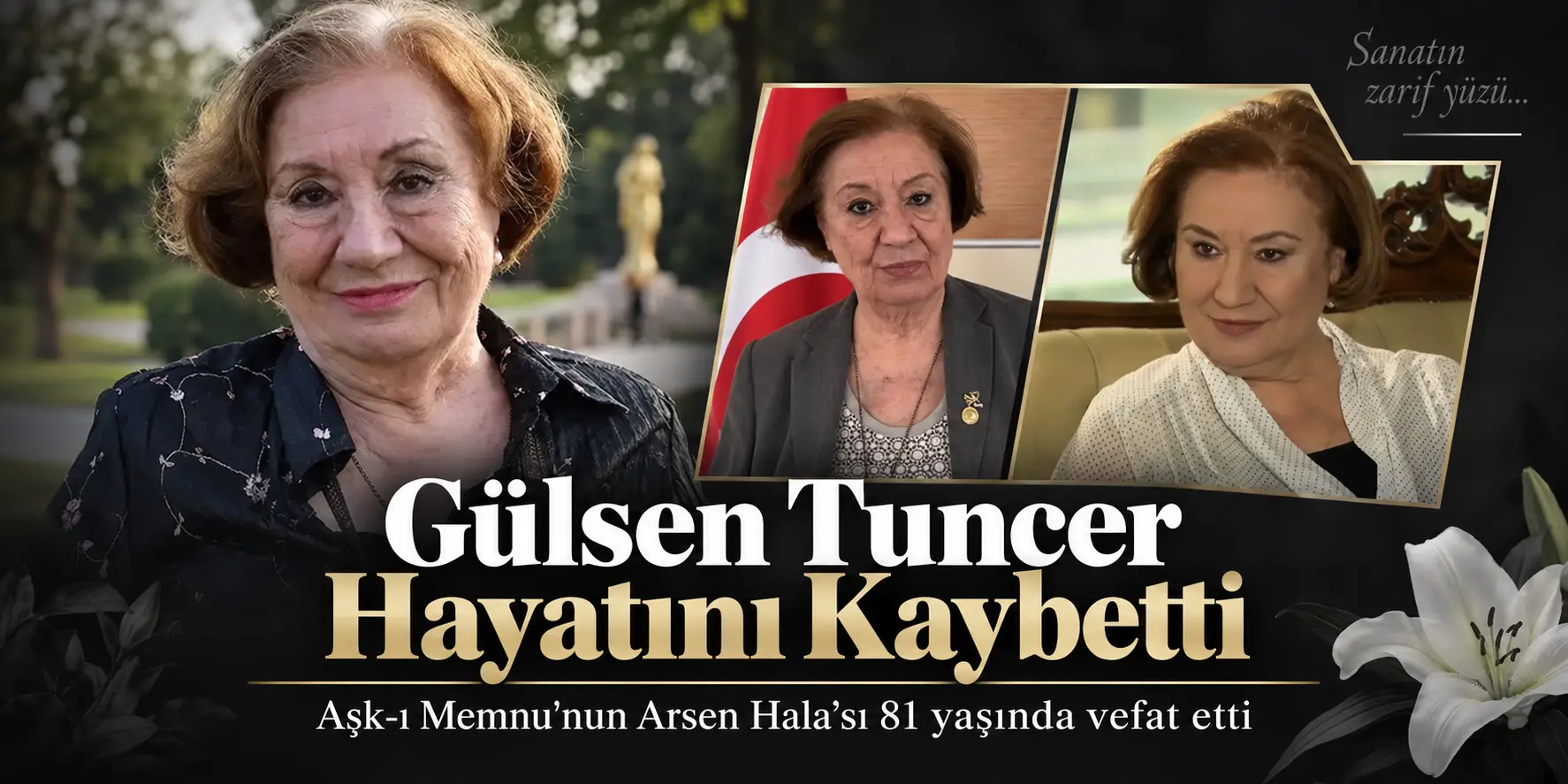 Sanat Dünyasını Yıkan Haber! Usta Oyuncu Gülsen Tuncer Hayatını Kaybetti