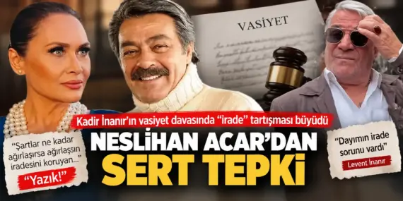 Kadir İnanır’ın Vasiyet Davasında Şok Sözler! “İrade Sorunu Vardı”