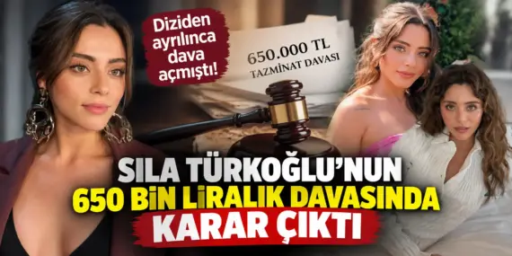 Diziden Ayrılmıştı, Yapım Şirketi Dava Açmıştı! Sıla Türkoğlu Davayı Kazandı