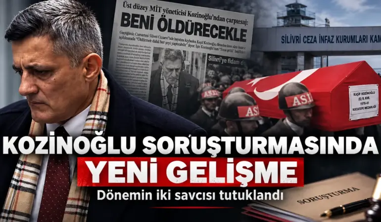 Kozinoğlu soruşturmasında bomba gelişme! Dönemin iki savcısı tutuklandı