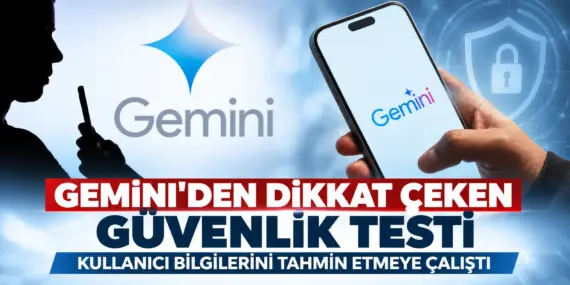 Gemini alarmı! Google’ın yapay zekâsı kullanıcı bilgilerini tahmin etti