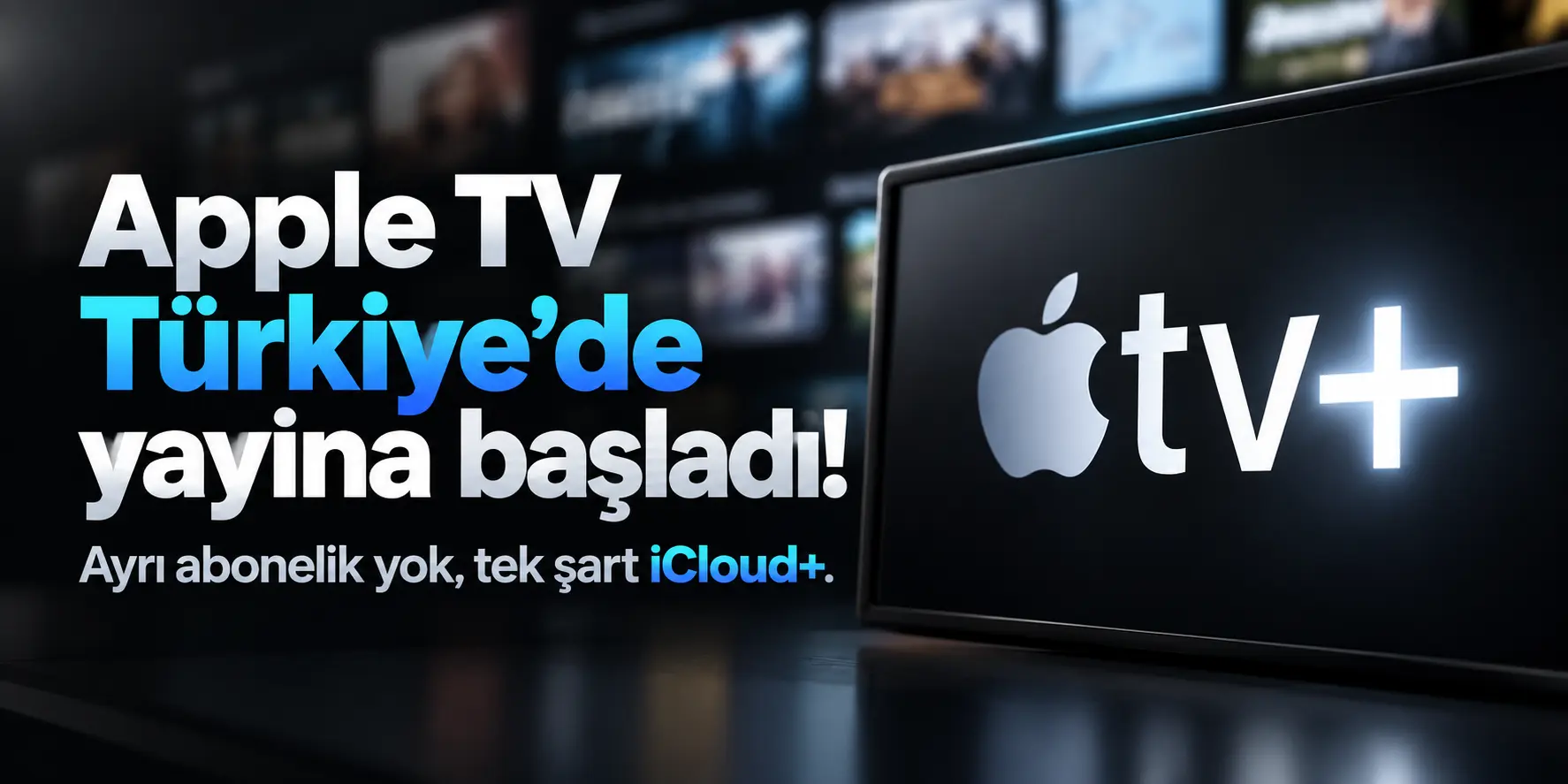 Apple TV Türkiye’ye Damga Vurdu! Ayrı Abonelik Yok, Tek Şart Belli Oldu