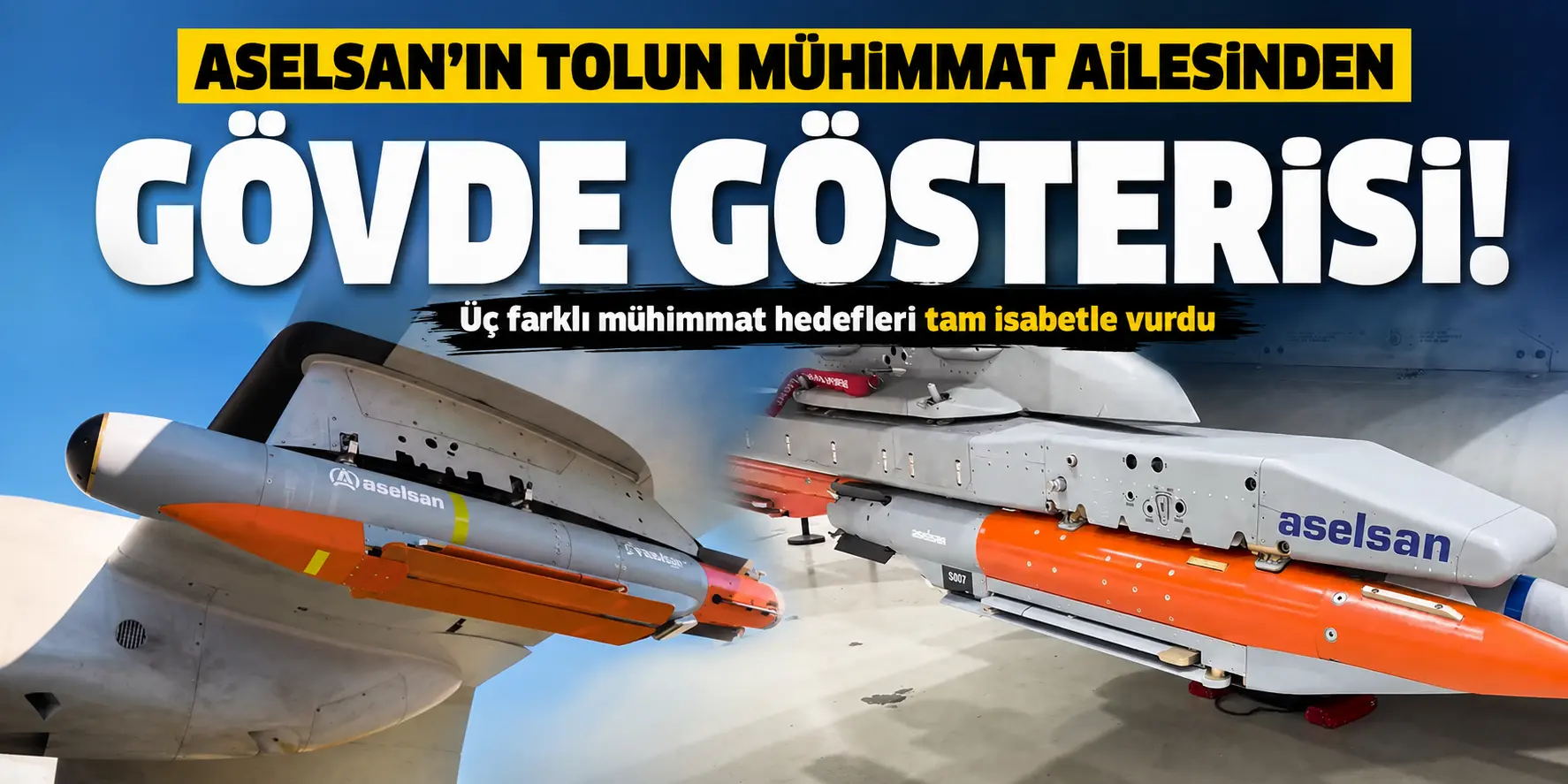 ASELSAN’dan Savunma Sanayiinde Gövde Gösterisi! TOLUN Hedefleri Tek Tek Vurdu