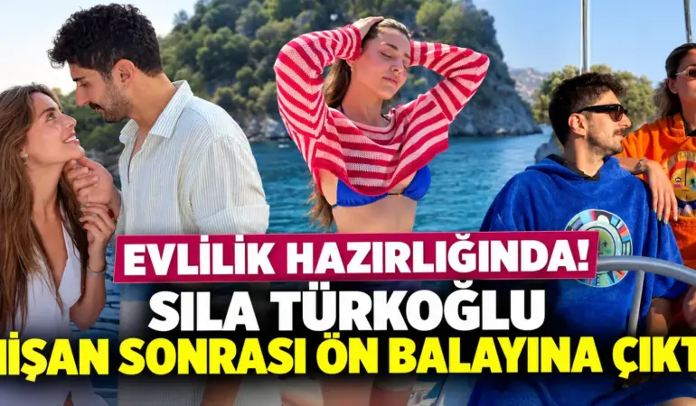 Nişanın hemen ardından teknede romantik tatil! Sıla Türkoğlu evliliğe hazırlanıyor