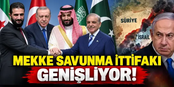 Tel Aviv’de Suriye Alarmı! Mekke Savunma İttifakı Genişleyebilir