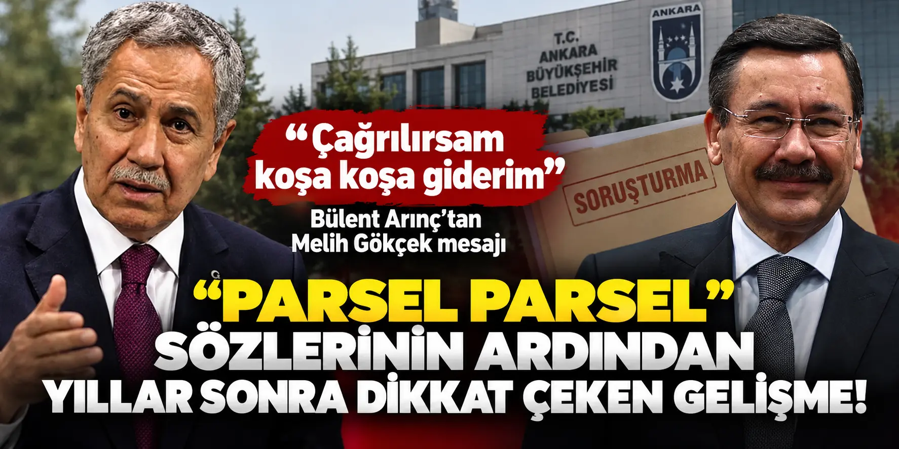 11 Yıl Sonra Eski Sözler Gündemde! Bülent Arınç’tan Gökçek İçin Savcılık Mesajı