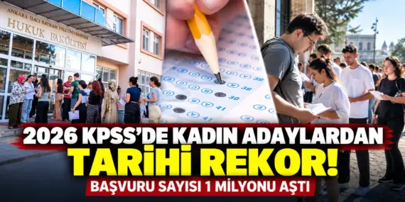 1 milyon barajı aşıldı! KPSS’ye kadın adaylar damga vurdu