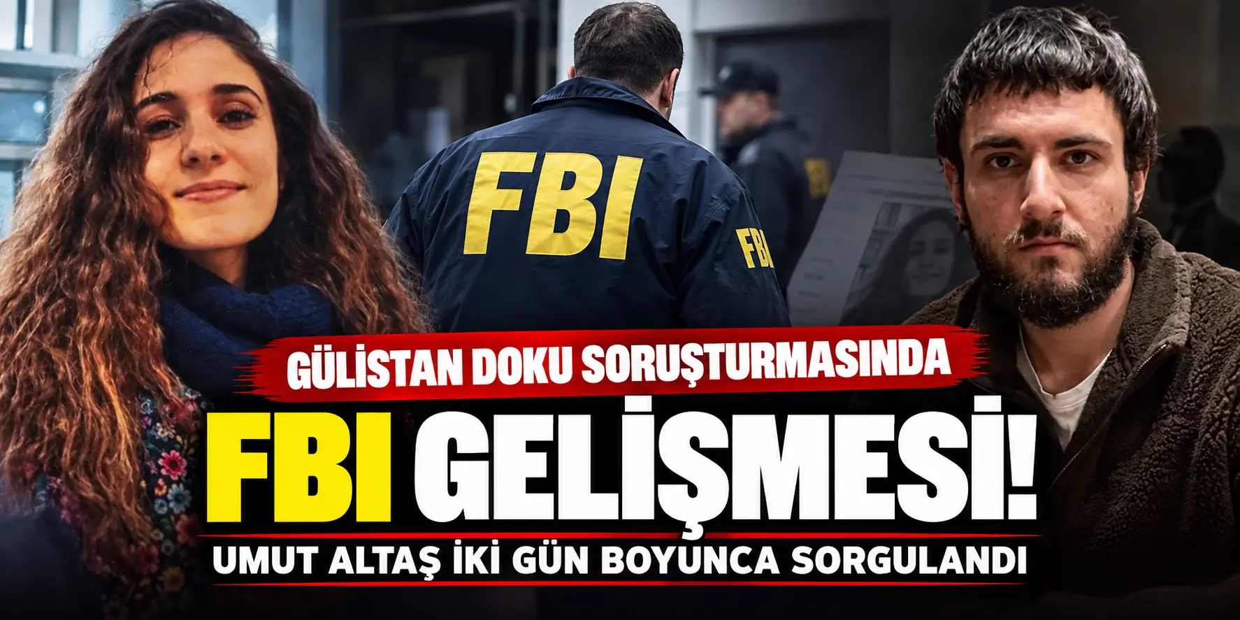 Gülistan Doku Dosyasında Bomba Gelişme! Umut Altaş FBI’a Konuştu