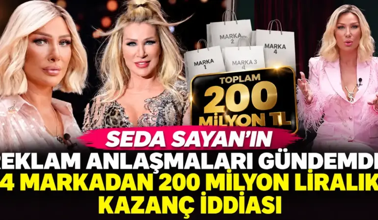 Seda Sayan’ın Kazancı Dudak Uçuklattı! 4 Reklamdan 200 Milyon Lira İddiası