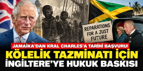 Jamaika’dan Kral Charles’a Tarihi Hamle! Kölelik Dosyası Yeniden Açılıyor