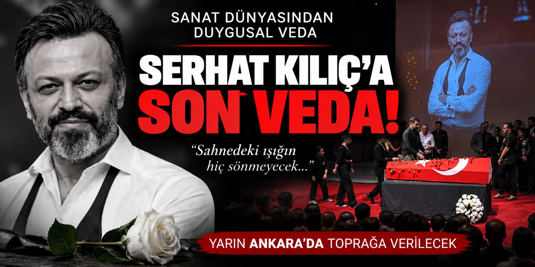 Ünlü Oyuncuya Son Veda! Serhat Kılıç İçin Harbiye’de Duygusal Tören