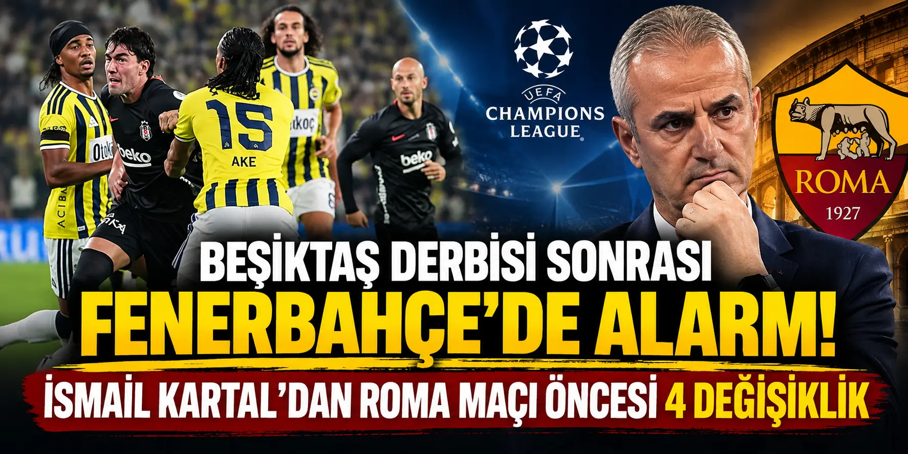 Fenerbahçe’de Derbi Sonrası Büyük Operasyon! İsmail Kartal’dan 4 İsme Kesik