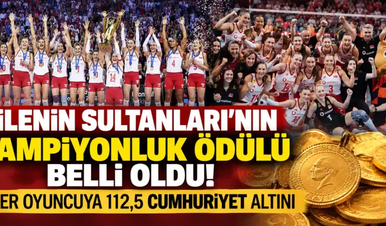 Şampiyonluğun Bedeli Ortaya Çıktı! Filenin Sultanları’na Milyonluk Ödül