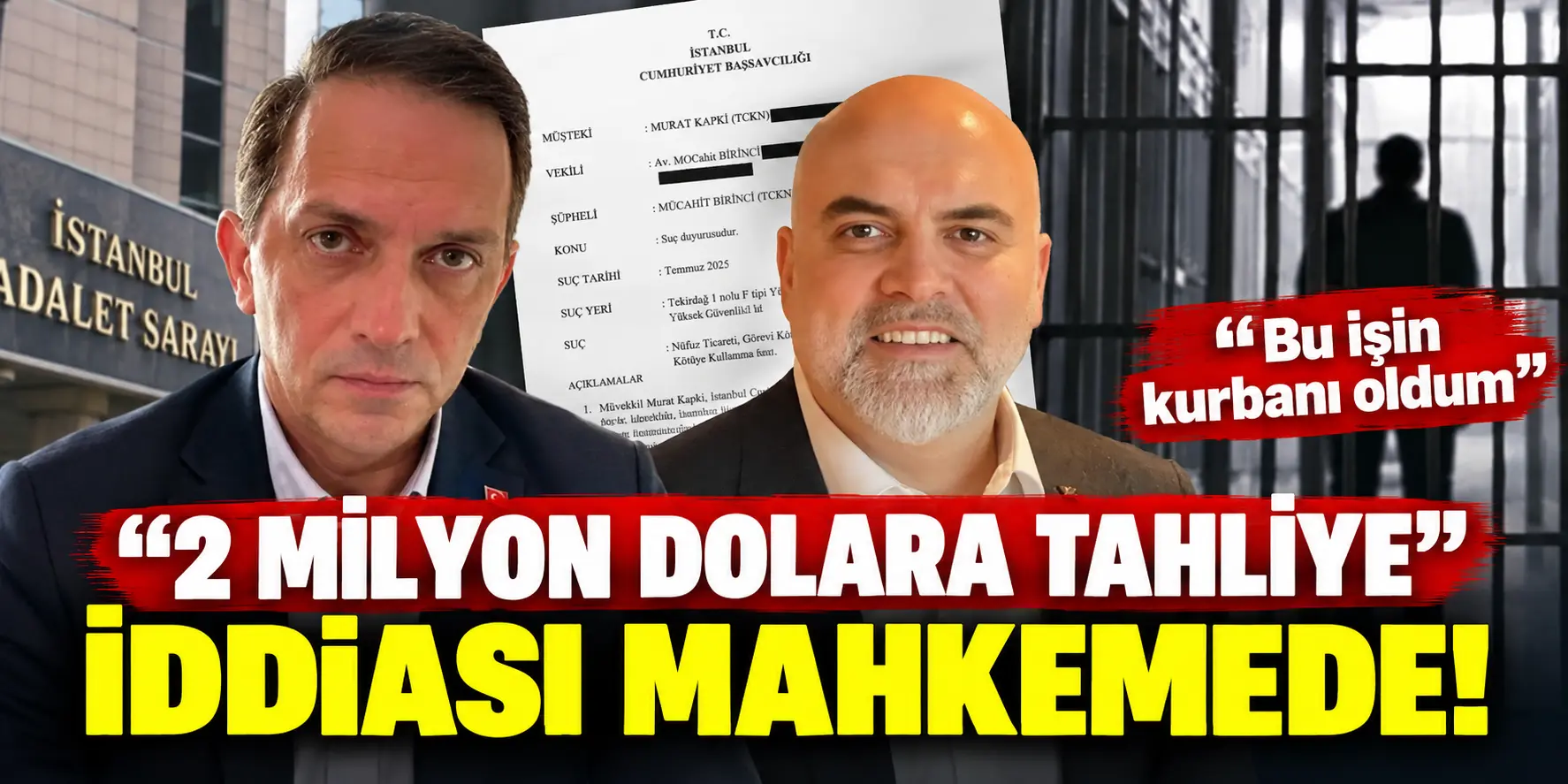 Cezaevi görüşmesinin perde arkası mahkemede! Kamera kayıtları istendi