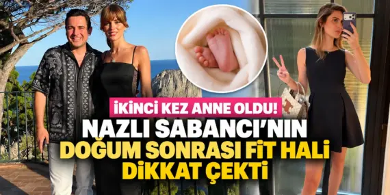 Nazlı Sabancı’dan Doğum Sonrası Şaşırtan Poz! 10 Günlük Değişimi Dikkat Çekti