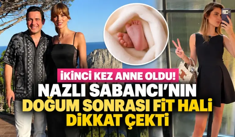 Nazlı Sabancı’dan Doğum Sonrası Şaşırtan Poz! 10 Günlük Değişimi Dikkat Çekti