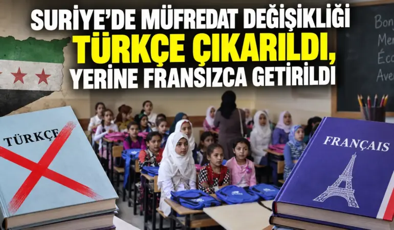 Suriye’de Türkçe Krizi Patladı! Türkçenin Yerine Fransızca Geldi