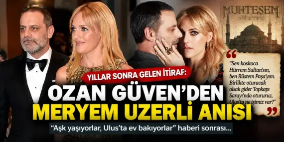 Ozan Güven Yıllar Sonra Patlattı! Meryem Uzerli’yi Çileden Çıkaran Sözler
