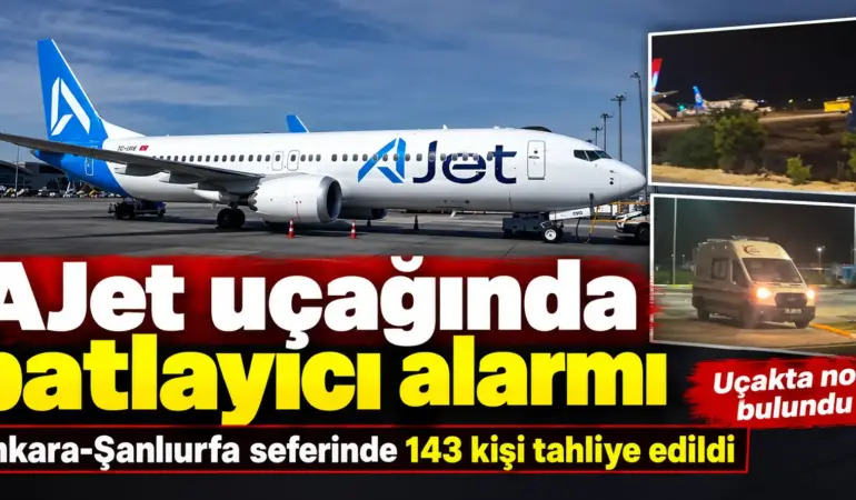 Ankara’dan Havalanmıştı! AJet Uçağında Bomba Alarmı: 143 Kişi Tahliye Edildi