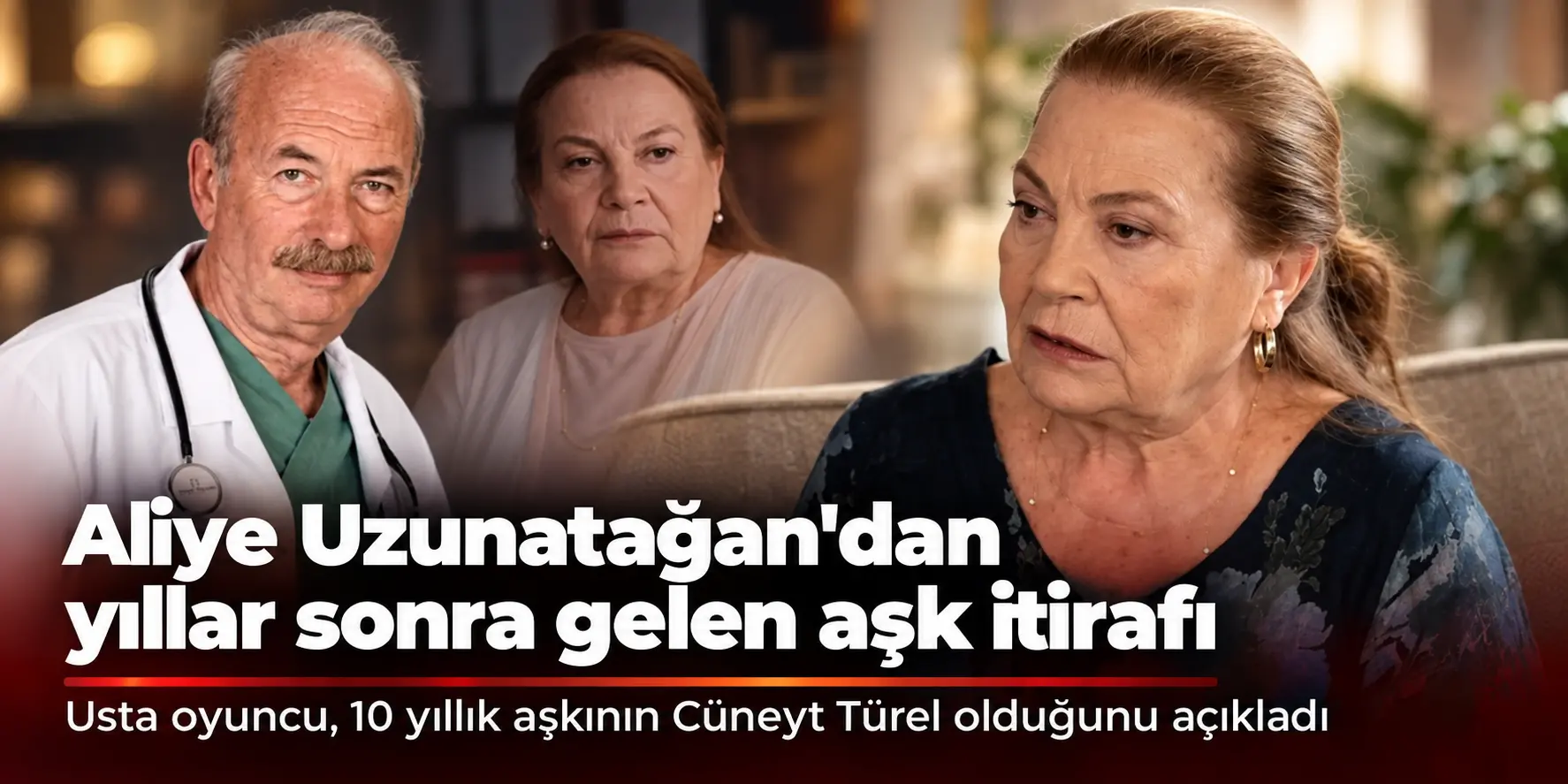 Yıllarca Gizlediği Aşkı İlk Kez Anlattı! Aliye Uzunatağan’dan Cüneyt Türel İtirafı