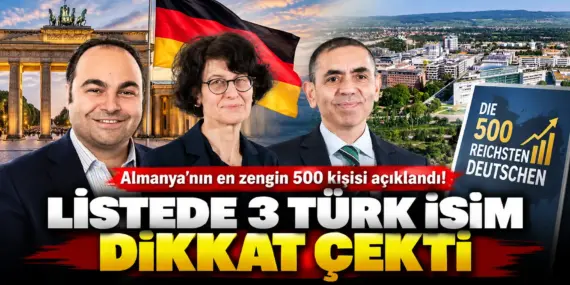 Almanya’nın en zenginleri açıklandı! Listeye 3 Türk damga vurdu