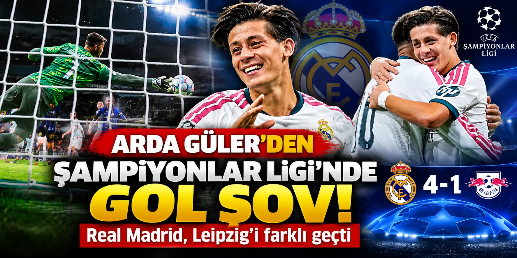 Arda Güler’den Şampiyonlar Ligi Gol Şovu