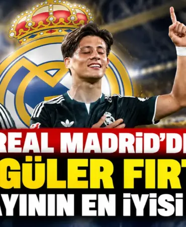 Arda Güler’in Real Madrid Zaferi