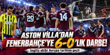 Aston Villa’dan Fenerbahçe’ye 6-0’lık Darbe
