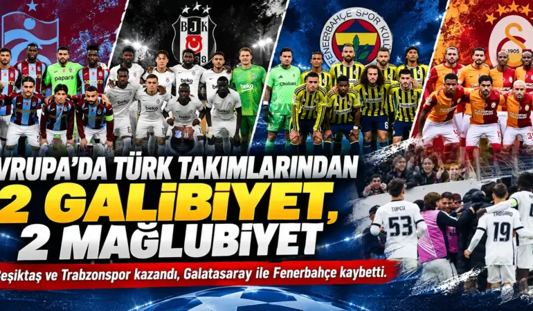 Avrupa’da Türk Takımlarının Gecesi! İki Takım Sevindirdi, İki Takım Yıkıldı