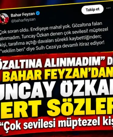 Bahar Feyzan’dan Tuncay Özkan’a Sert Sözler