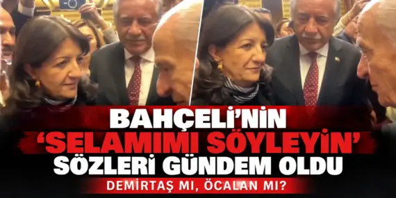 Bahçeli’den DEM Parti heyetine dikkat çeken mesaj: “Selamımı söyleyin”