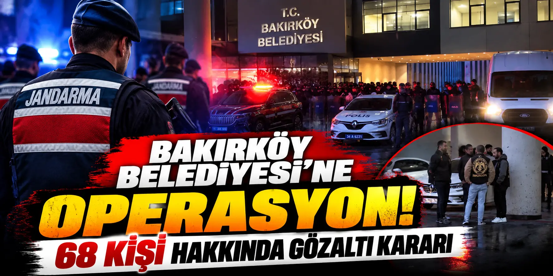 Bakırköy Belediyesi’ne Gece Operasyonu