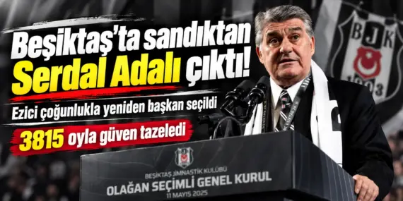 Beşiktaş’ta sandıklar açıldı! Serdal Adalı ezici oy farkıyla yeniden başkan