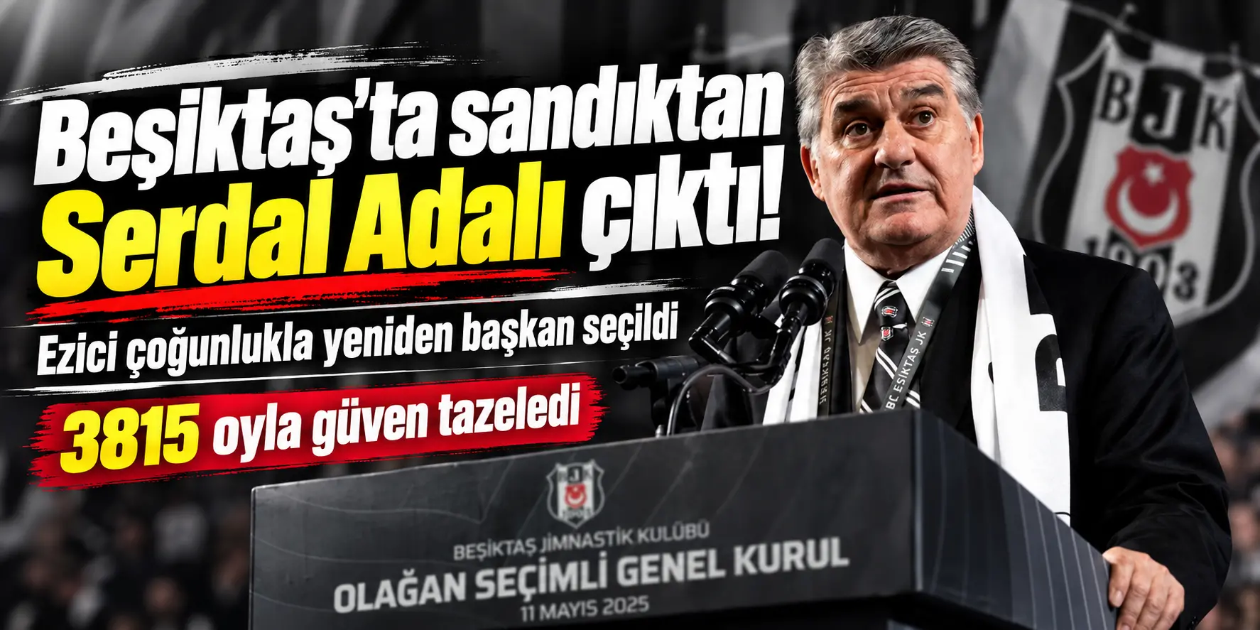 Beşiktaş’ta sandıklar açıldı! Serdal Adalı ezici oy farkıyla yeniden başkan