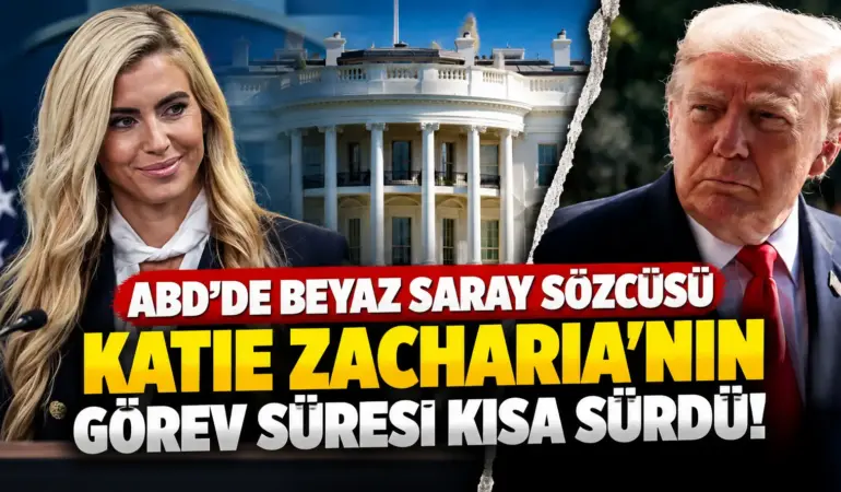 Beyaz Saray’da Şok Karar! Katie Zacharia’nın Görev Süresi Günler İçinde Sona Erdi