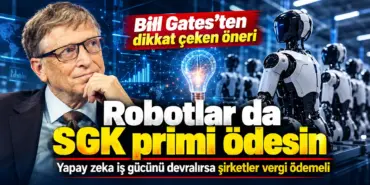 Bill Gates ve Robotların SGK Gündemi