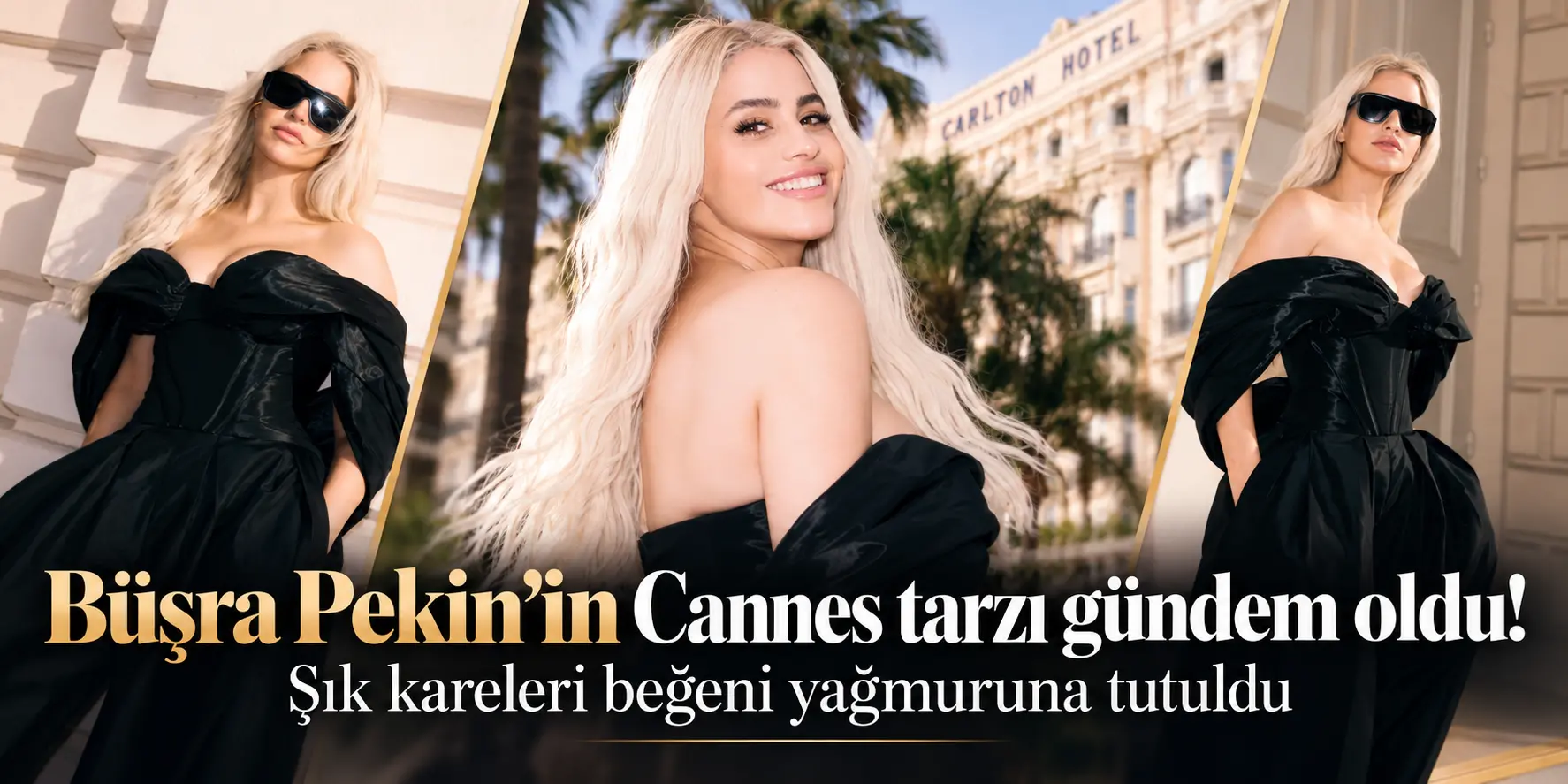 Büşra Pekin’in Cannes Şıklığı