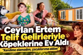 Ceylan Ertem ve Köpeklerine Yeni Ev