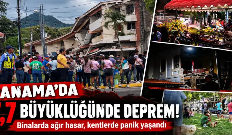 Panama 7,7’lik depremle sarsıldı! Hasarın boyutu ortaya çıktı