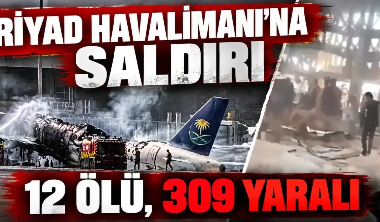 Suudi Arabistan’da Dehşet! Riyad Havalimanı Kana Bulandı