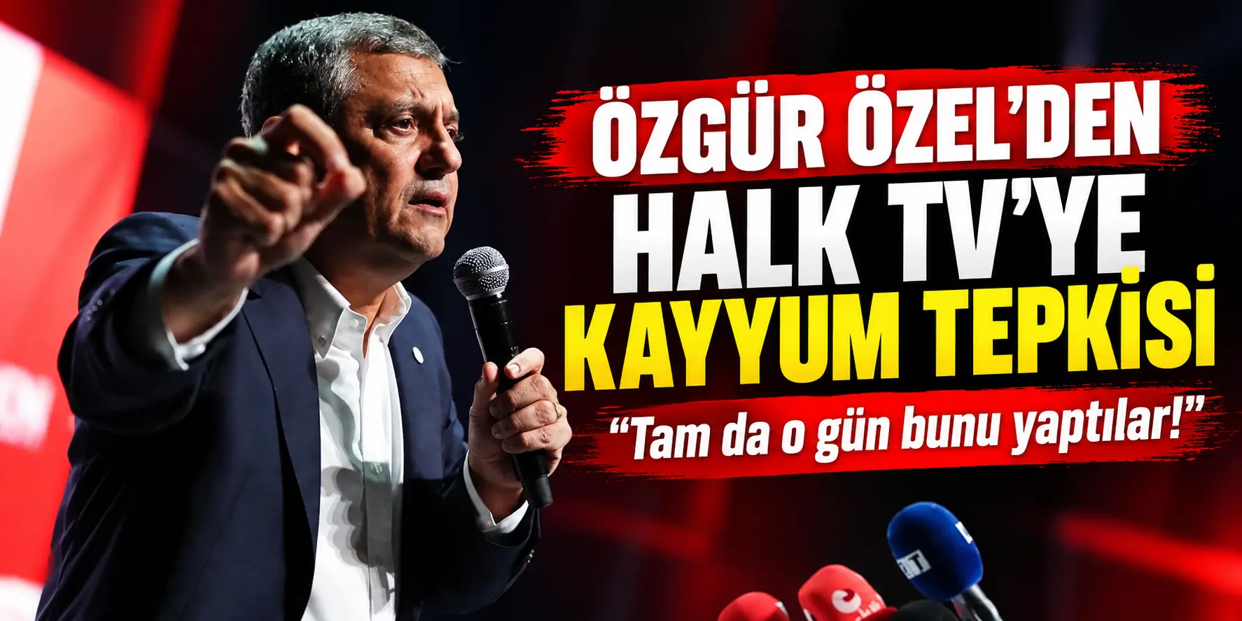 Halk TV’ye Kayyum Atanmasına Özgür Özel’den Ateş Püsküren Tepki!