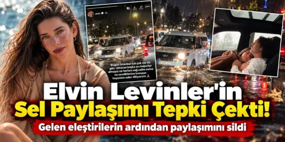 İstanbul Selle Boğuşurken Elvin Levinler’in Paylaşımı Tepki Çekti