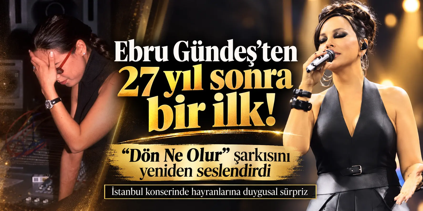 Ebru Gündeş’ten 27 Yıl Sonra Gelen Duygusal Dönüş! O Şarkıyı Yeniden Söyledi